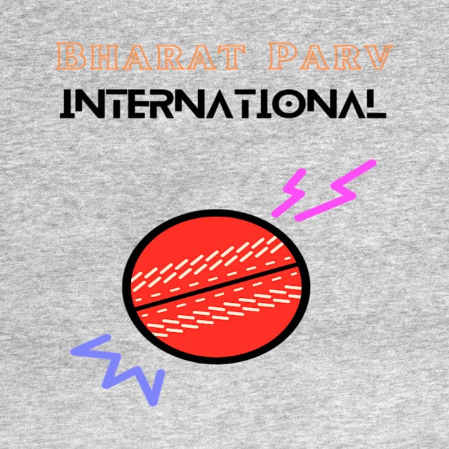 Bharat Parv - International Cricket by Bharat Parv